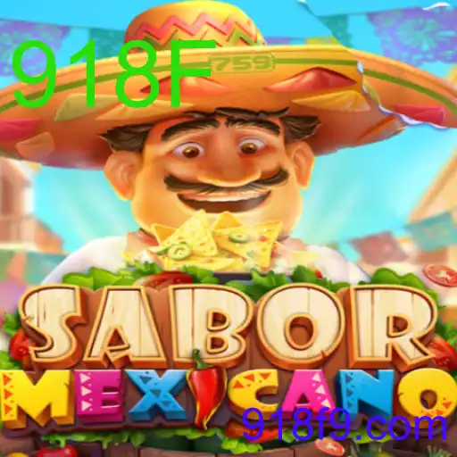 Descubra o Empolgante Jogo ‘SaborMexicano’ e a Palavra-chave ‘918F’